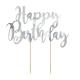 CAKE TOPPER HAPPY BIRTHDAY ARGENT 22.5CM